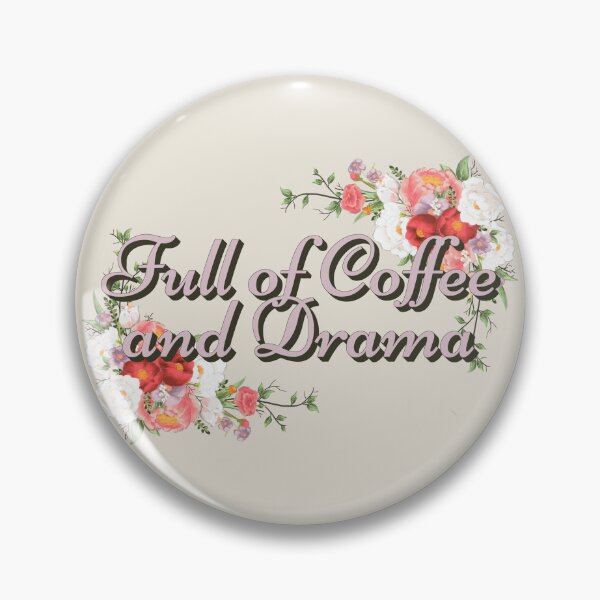 Item preview, Full Of Coffee And Drama Cream Design, Great Design For Coffee Lovers And Drama Queens designed and sold by TrulyEpoque.
