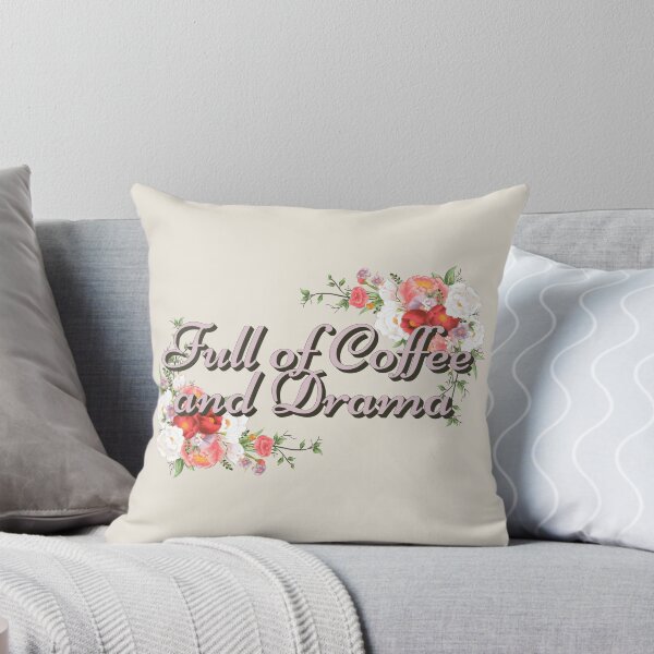 Item preview, Full Of Coffee And Drama Cream Design, Great Design For Coffee Lovers And Drama Queens designed and sold by TrulyEpoque.
