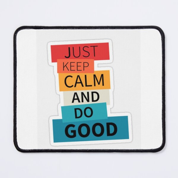 Item preview, Keep calm and do good be good designed and sold by Billgeat.