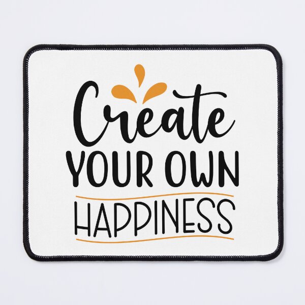 Item preview, Design Create Your Own Happiness designed and sold by P2Genies.