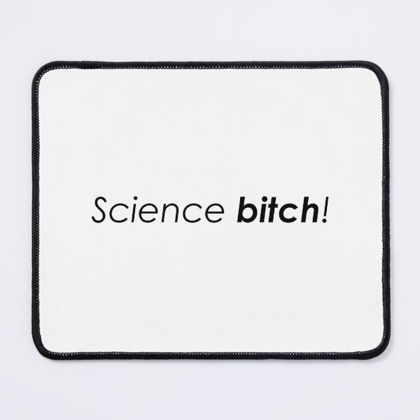 Item preview, Science B*tch! designed and sold by cysr.