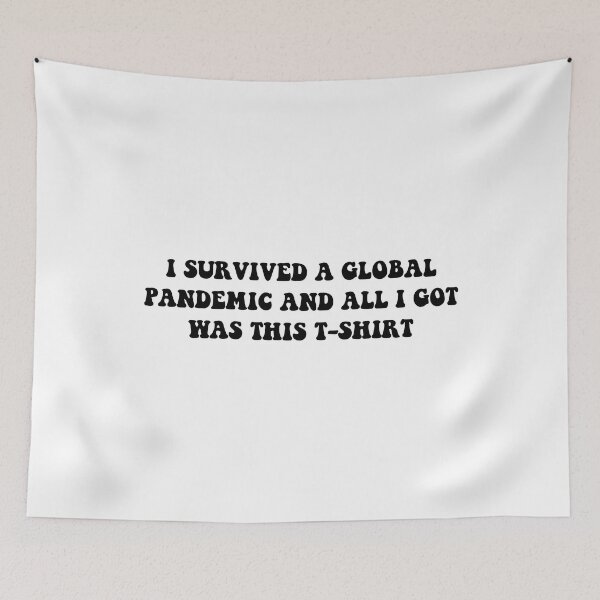 Item preview, I survived a global pandemic and all i got was this t shirt designed and sold by Stixdesigns.