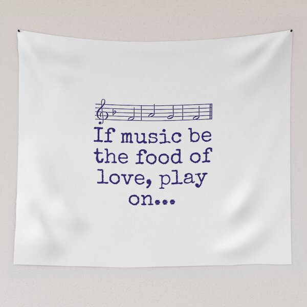 Item preview, If Music Be The Food Of Love - Music Quote If Music Be The Food Of Love - Music Quote designed and sold by CrankyOldDude.