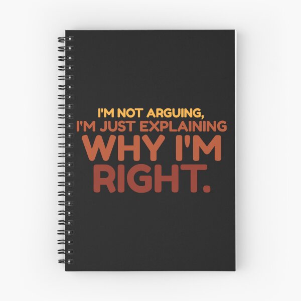 Item preview, I'm not arguing_I'm just explaining why I'm right designed and sold by Best-Designers.