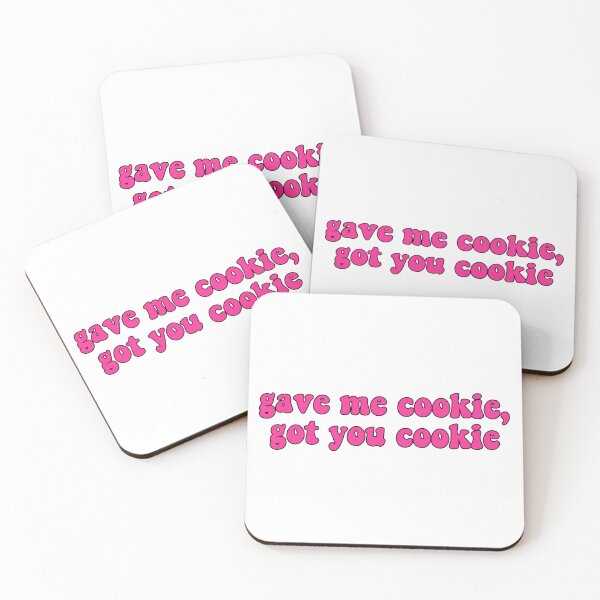 Item preview, Gave me cookie, Got you cookie designed and sold by Stixdesigns.