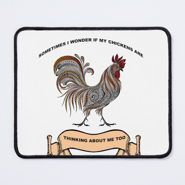 Item preview, Sometimes I Wonder If My Chickens Are Thinking About Me Too designed and sold by muta1993.