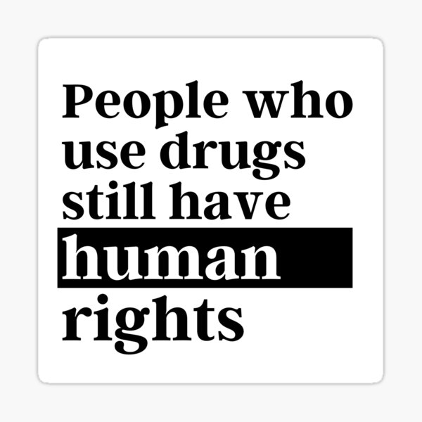 Item preview, People who use drugs still have human rights  designed and sold by ThoughtJumble.