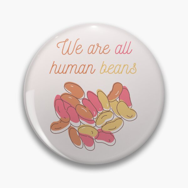 Item preview, We Are All Human Beans And Together | Quote 1 designed and sold by MrDoze.