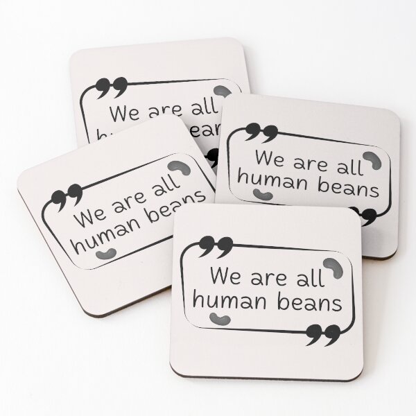 Item preview, We Are All Human Beans And Together | Quote 2 designed and sold by MrDoze.