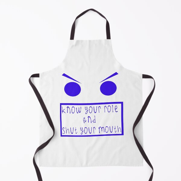 Item preview, Know your role and shut your mouth designed and sold by kinpirks.