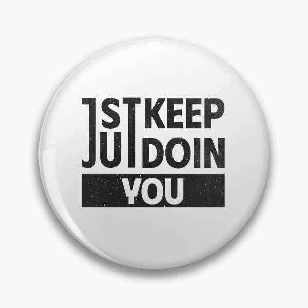 Item preview, Just Keep Doin You designed and sold by sahil400.