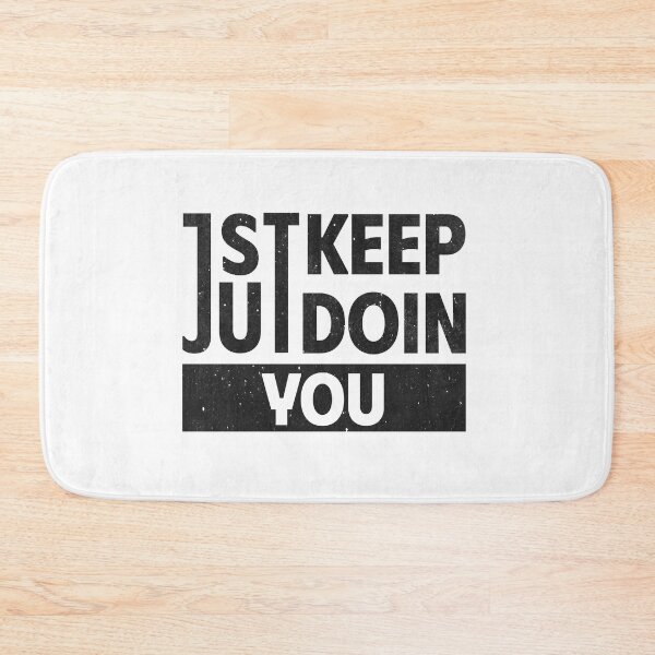 Item preview, Just Keep Doin You designed and sold by sahil400.