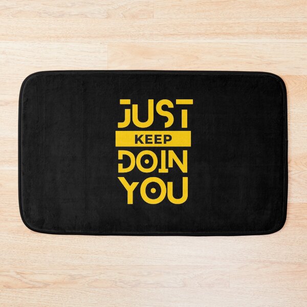 Item preview, Just Keep Doin You designed and sold by sahil400.