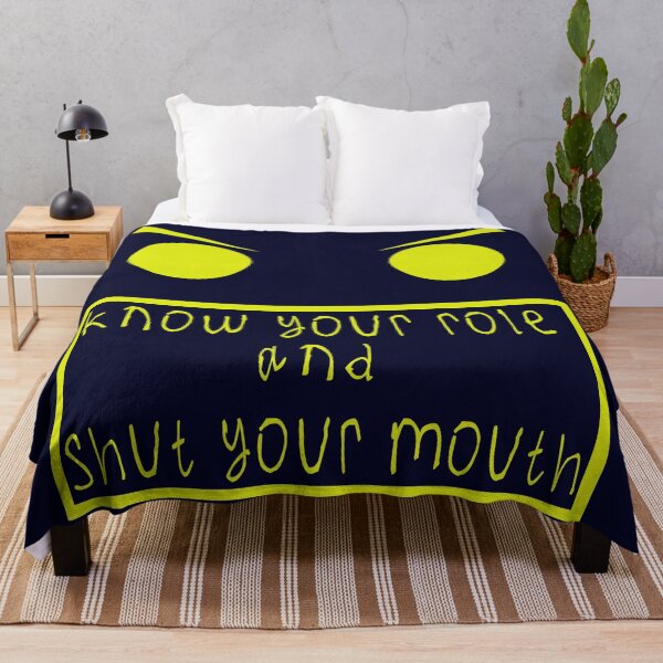 Item preview, Know your role and shut your mouth designed and sold by kinpirks.