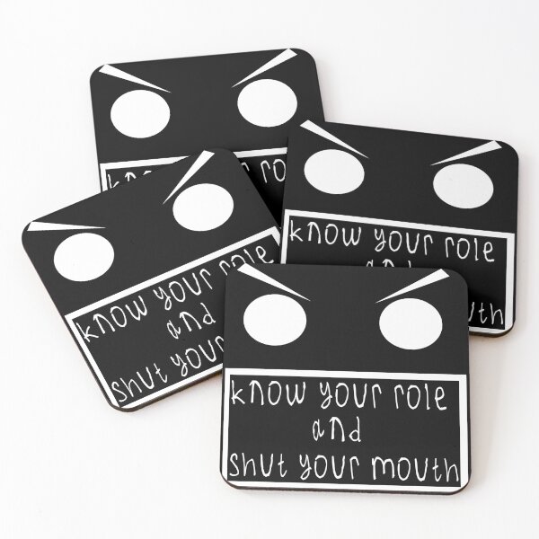 Item preview, Know your role and shut your mouth designed and sold by kinpirks.