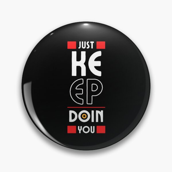 Item preview, Just Keep Doin You designed and sold by sahil400.