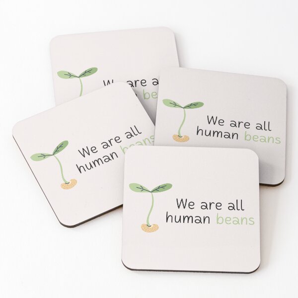 Item preview, We Are All Human Beans And Together | Quote 3 designed and sold by MrDoze.