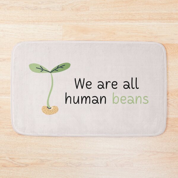 Item preview, We Are All Human Beans And Together | Quote 3 designed and sold by MrDoze.