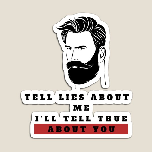 Item preview, Tell lies about me  designed and sold by badassgentleman.