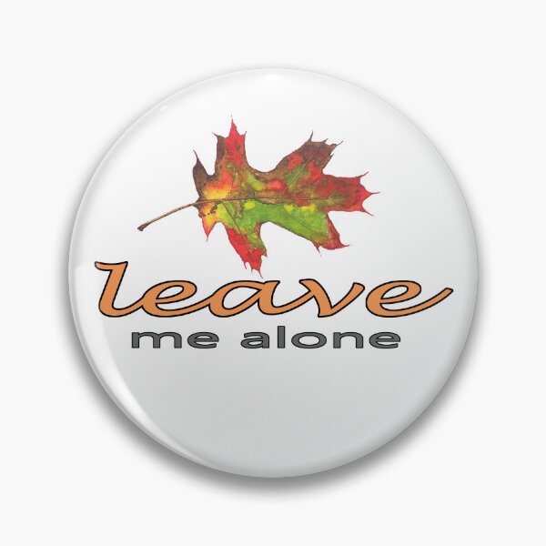 Item preview, Leave Me Alone designed and sold by Rick Paller.