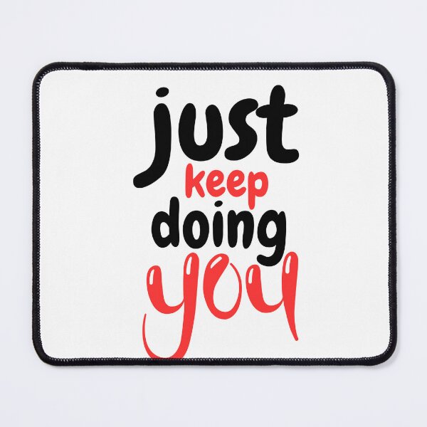 Item preview, just keep doing you designed and sold by smilup.
