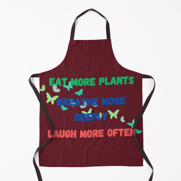 Item preview, Eat More Plants Breathe More Deeply Laugh More Often designed and sold by Thewelllife.
