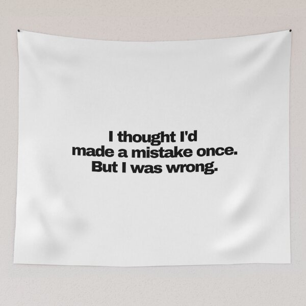Item preview, I thought I made a mistake once. But I was wrong. Funny Novelty designed and sold by HatzicTshirts.