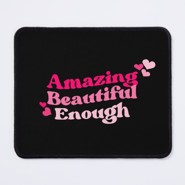 Item preview, You Are Amazing, Beautiful, Enough, Positive Mental Awareness Attitude designed and sold by ImaginedCo.