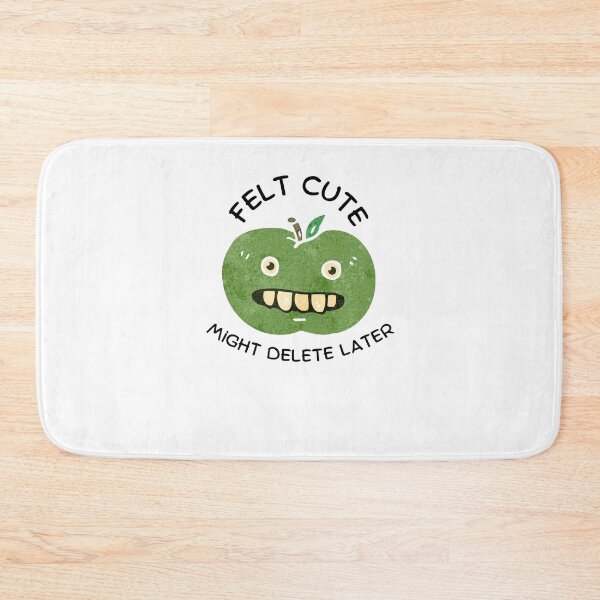 Item preview, Felt Cute Might Delete Later Green Apple designed and sold by mkzmerch.