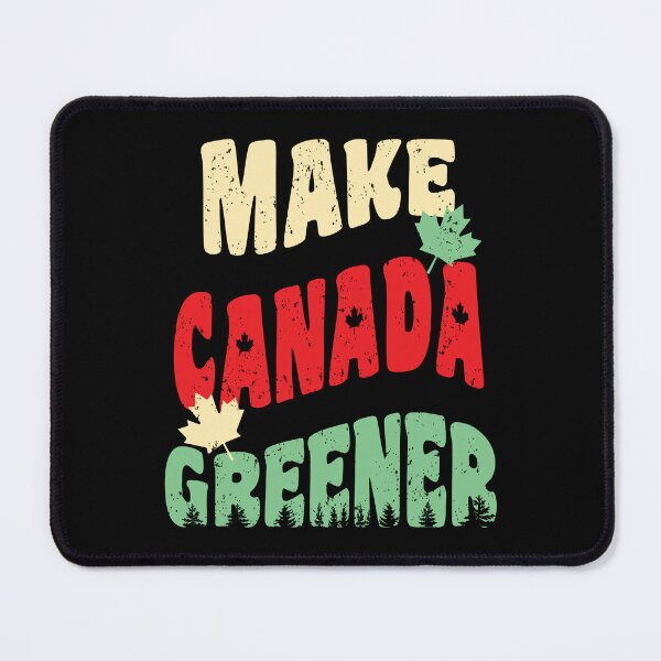 Item preview, Make Canada Greener by Tjays on a Cool designed and sold by TJays.