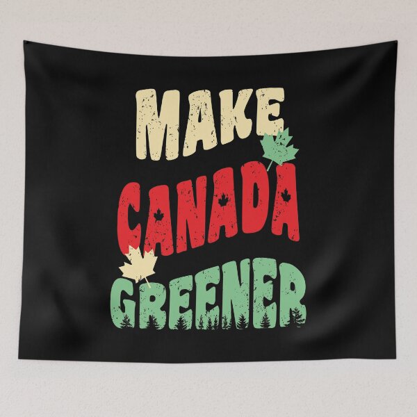 Item preview, Make Canada Greener by Tjays on a Cool designed and sold by TJays.