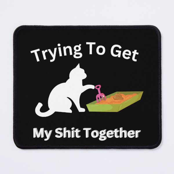 Item preview, trying to get My Shit Together designed and sold by Abdelhakim-ben.