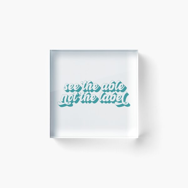 Item preview, See The Able Not The Label  designed and sold by KMIKBAL7.