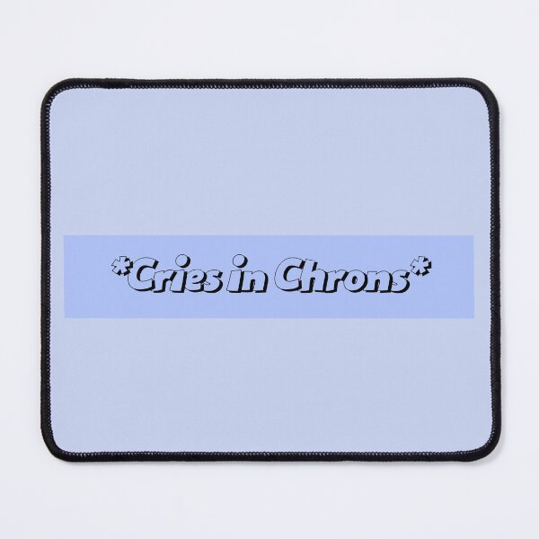 Item preview, *Cries in Chrons* IBD humor  designed and sold by Crafty-Anomaly.