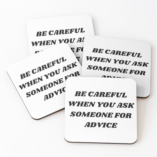 Item preview, Be careful when you ask someone for advice designed and sold by Kuitoo.