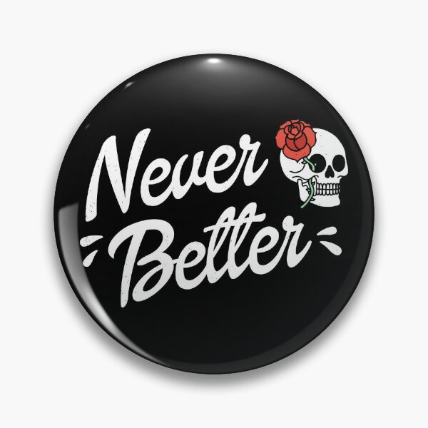 Item preview, Never Better designed and sold by artshapedbox.