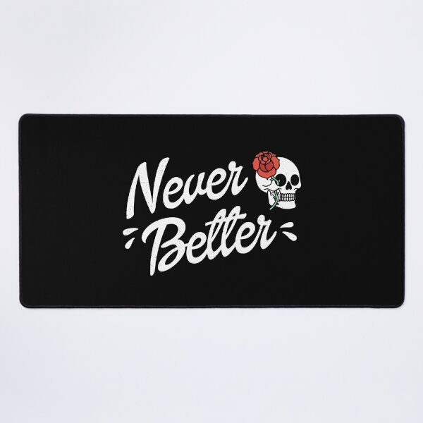 Item preview, Never Better designed and sold by artshapedbox.