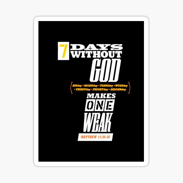 Item preview, 7 Days...One Weak (R) designed and sold by square1studio.