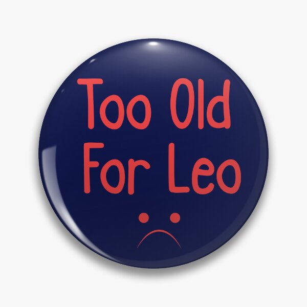 Item preview, Too Old For Leo  designed and sold by IZIStore.