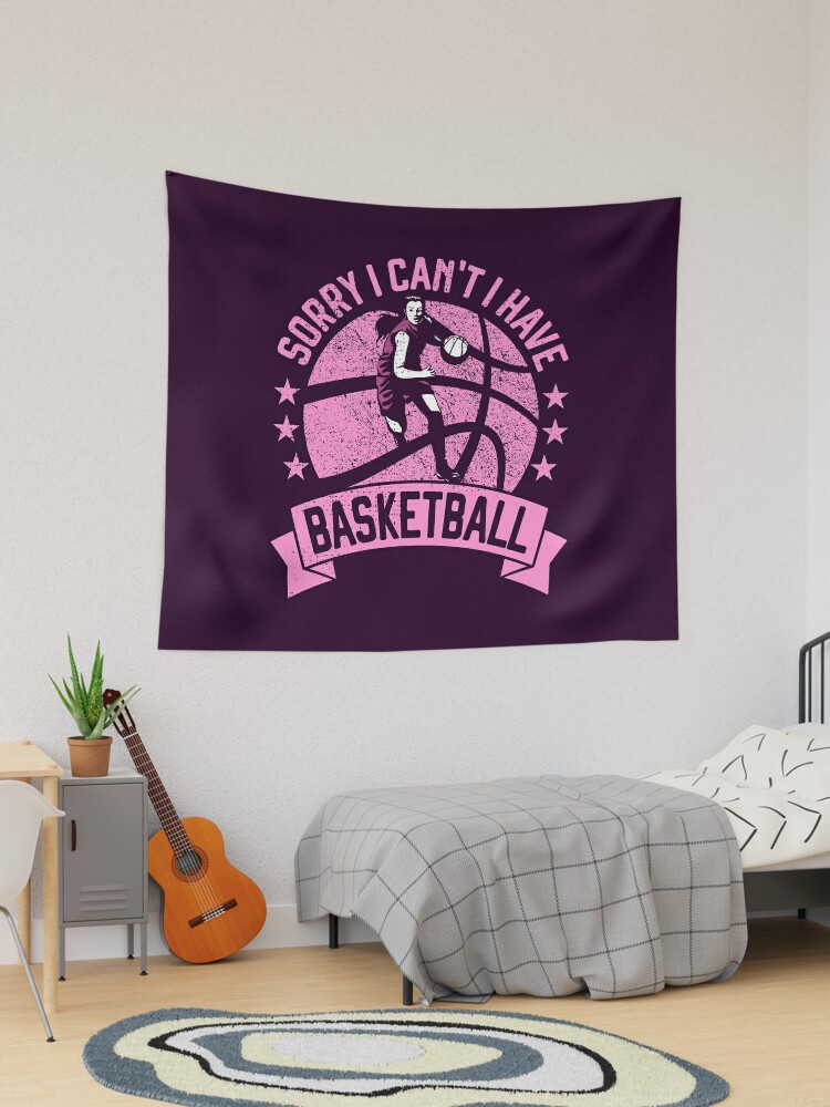 Sorry I Can't I Have Basketball Girls BBall Players Tapestry for Sale by  grinta2021