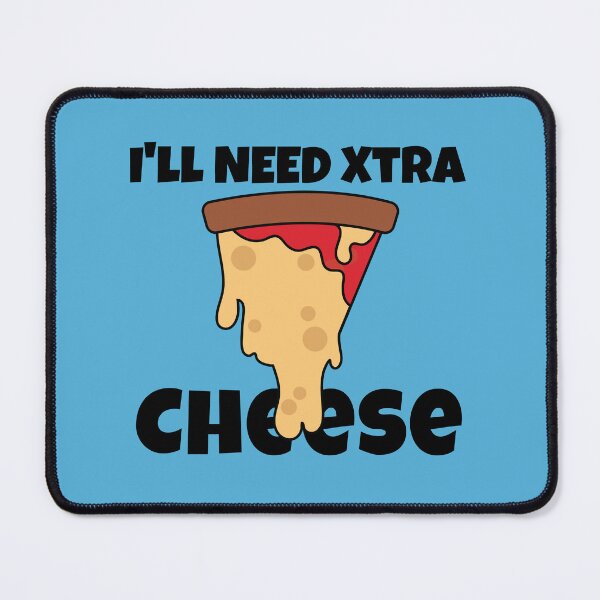 Item preview, I'll need Extra Cheese - Pizza Lover Design designed and sold by WigOutlet.