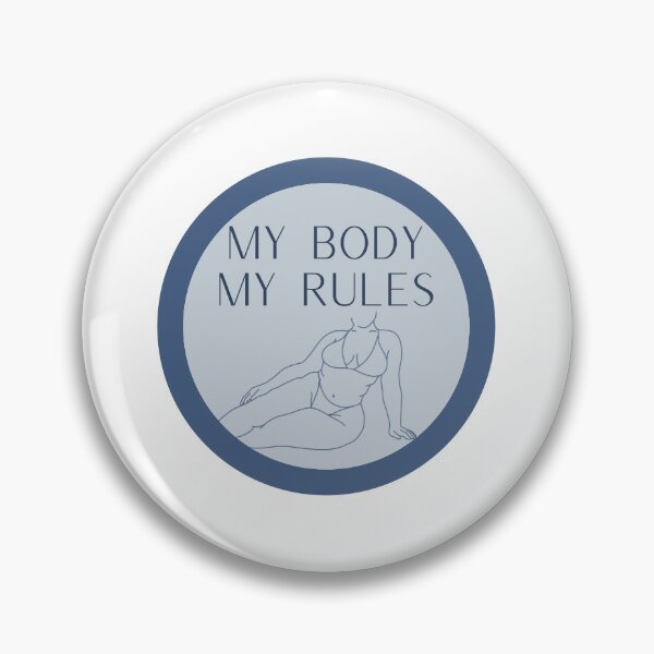 Item preview, My Body My Rules designed and sold by sidney-grace.