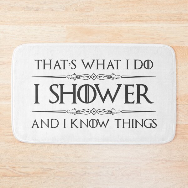 Item preview, I Shower And I Know Things Funny Bath Mat for Bathroom Bathmat designed and sold by merkraht.