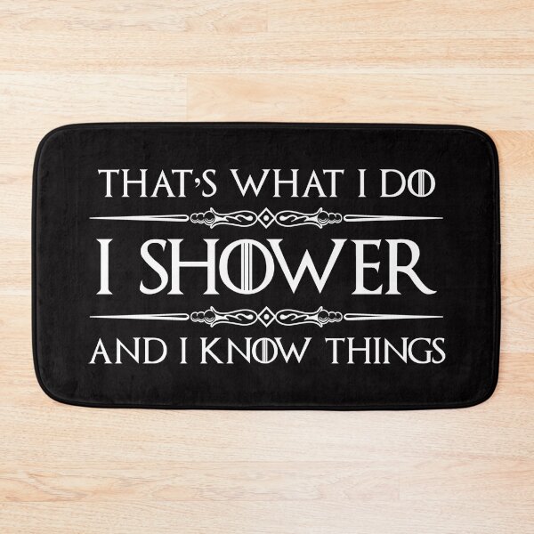 Item preview, I Shower And I Know Things Funny Bath Mat for Bathroom Bathmat designed and sold by merkraht.
