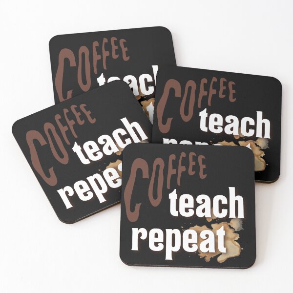Item preview, coffee teach repeat funny inspirational mocking designed and sold by najorie.