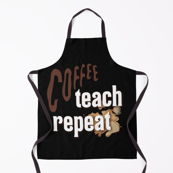Item preview, coffee teach repeat funny inspirational mocking designed and sold by najorie.