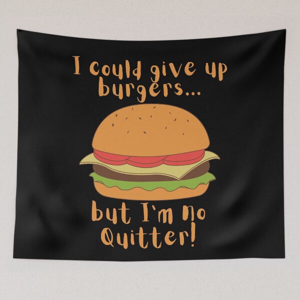 Item preview, I could give up burgers.. Funny Burger  designed and sold by A-J-S-Designs.