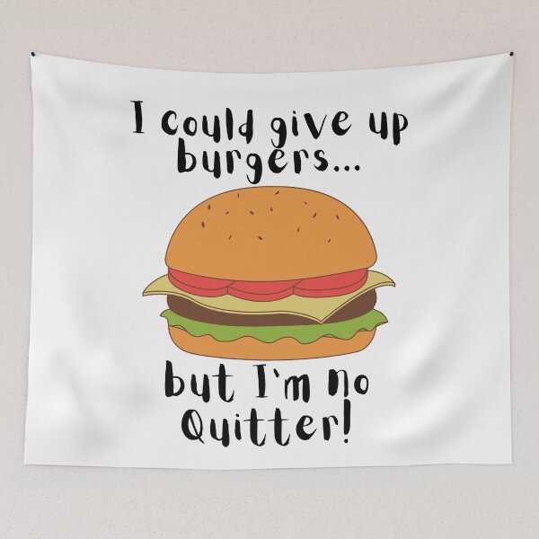 Item preview, I could give up burgers.. Funny Burger  designed and sold by A-J-S-Designs.