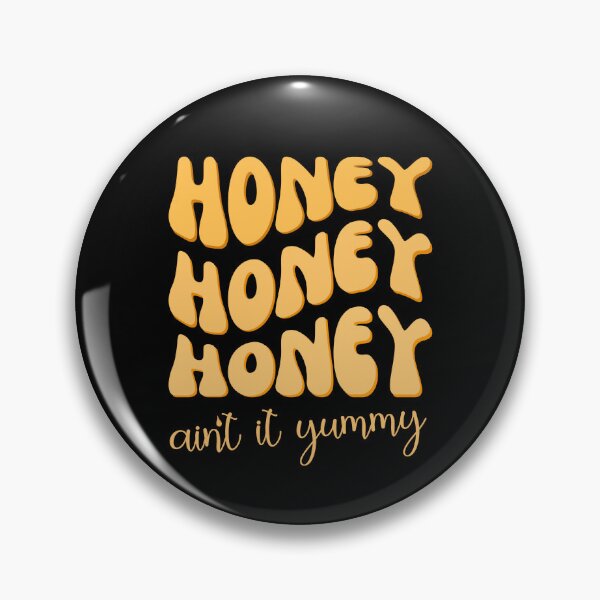 Item preview, Beekeeper Life - Honey Honey Honey Ain't It Yummy designed and sold by humnoo.