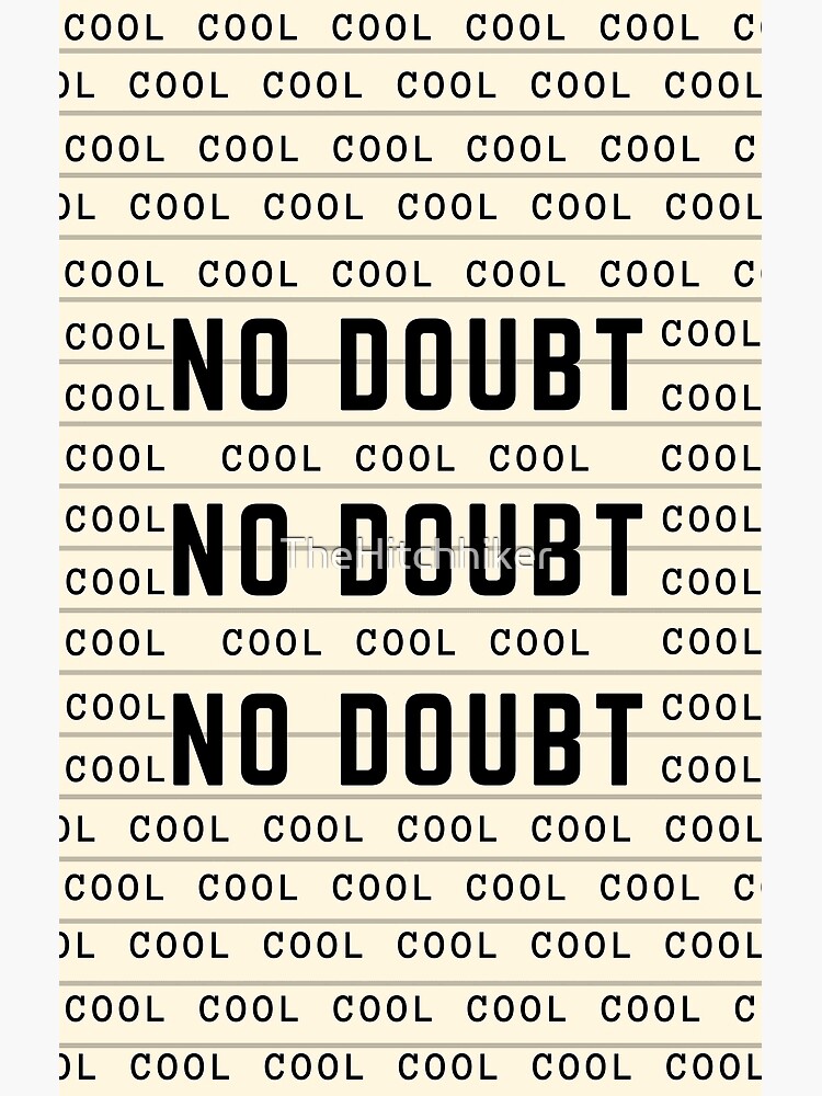 Disover Cool Cool Cool No Doubt No Doubt No Doubt Poster